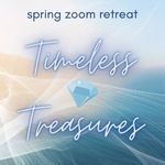 Timeless Treasures: A Spring Retreat on Zoom